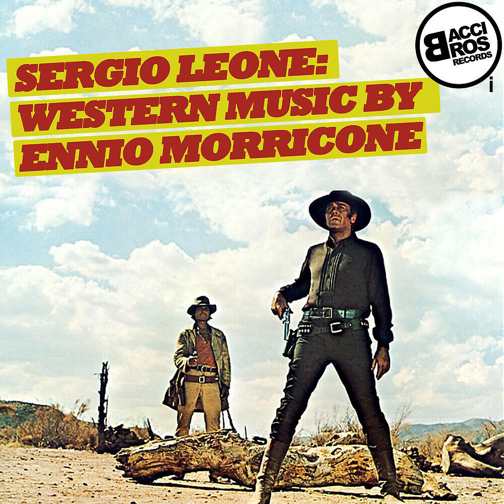 Релиз Sergio Leone: Western Music by Ennio Morricone