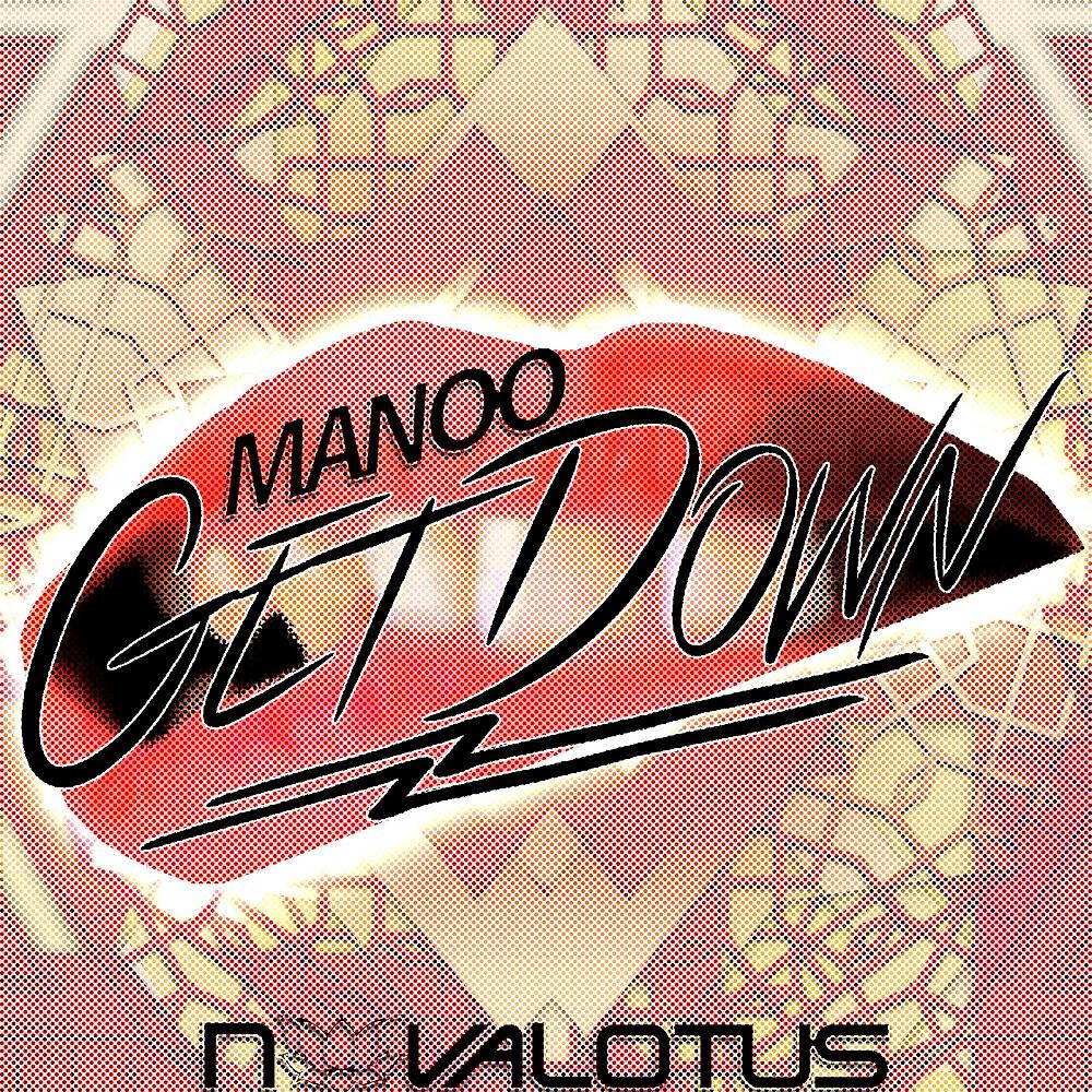 Скачать песню Manoo - Get Down бесплатно в MP3 для Android и iOS
