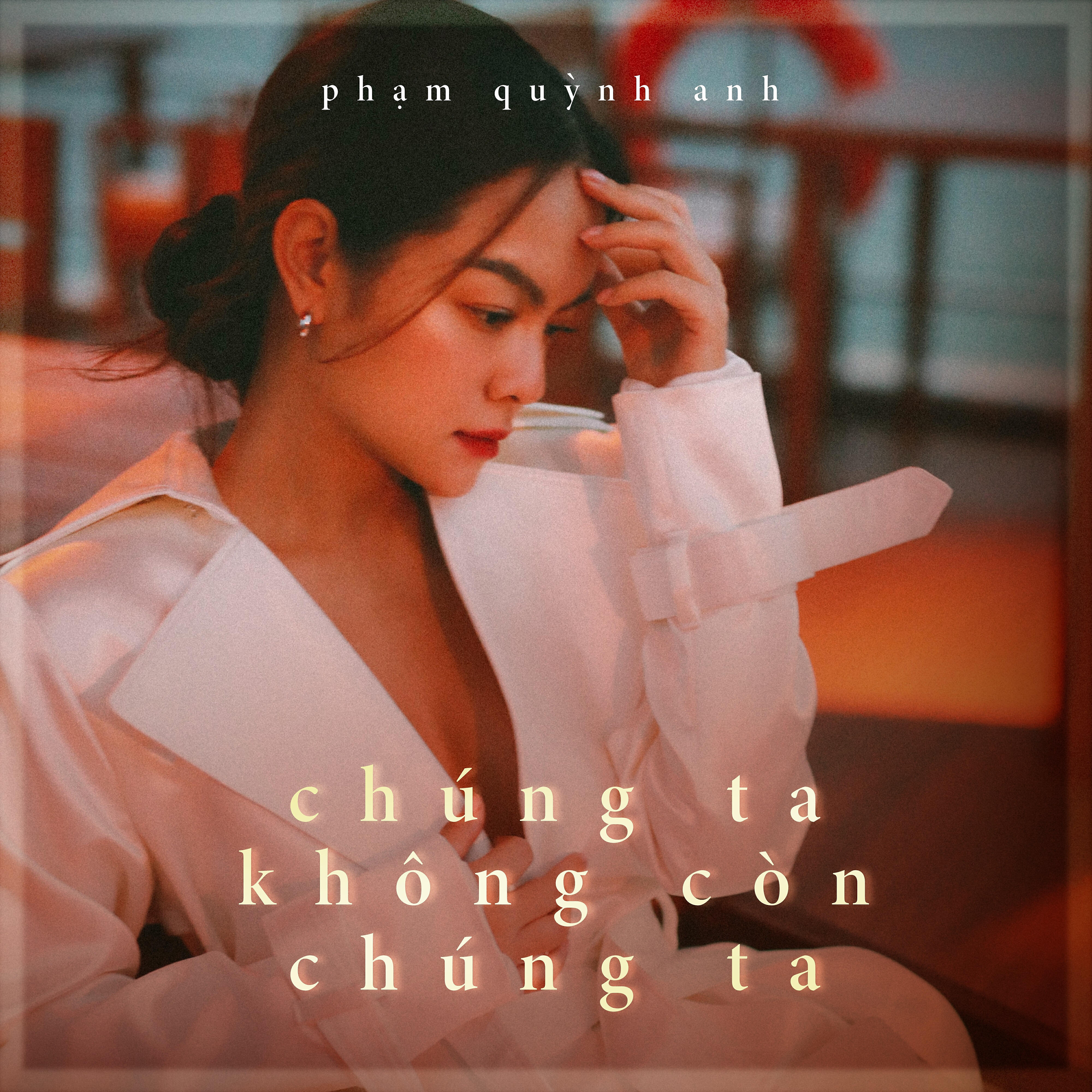 Релиз Chúng Ta Không Còn Chúng Ta