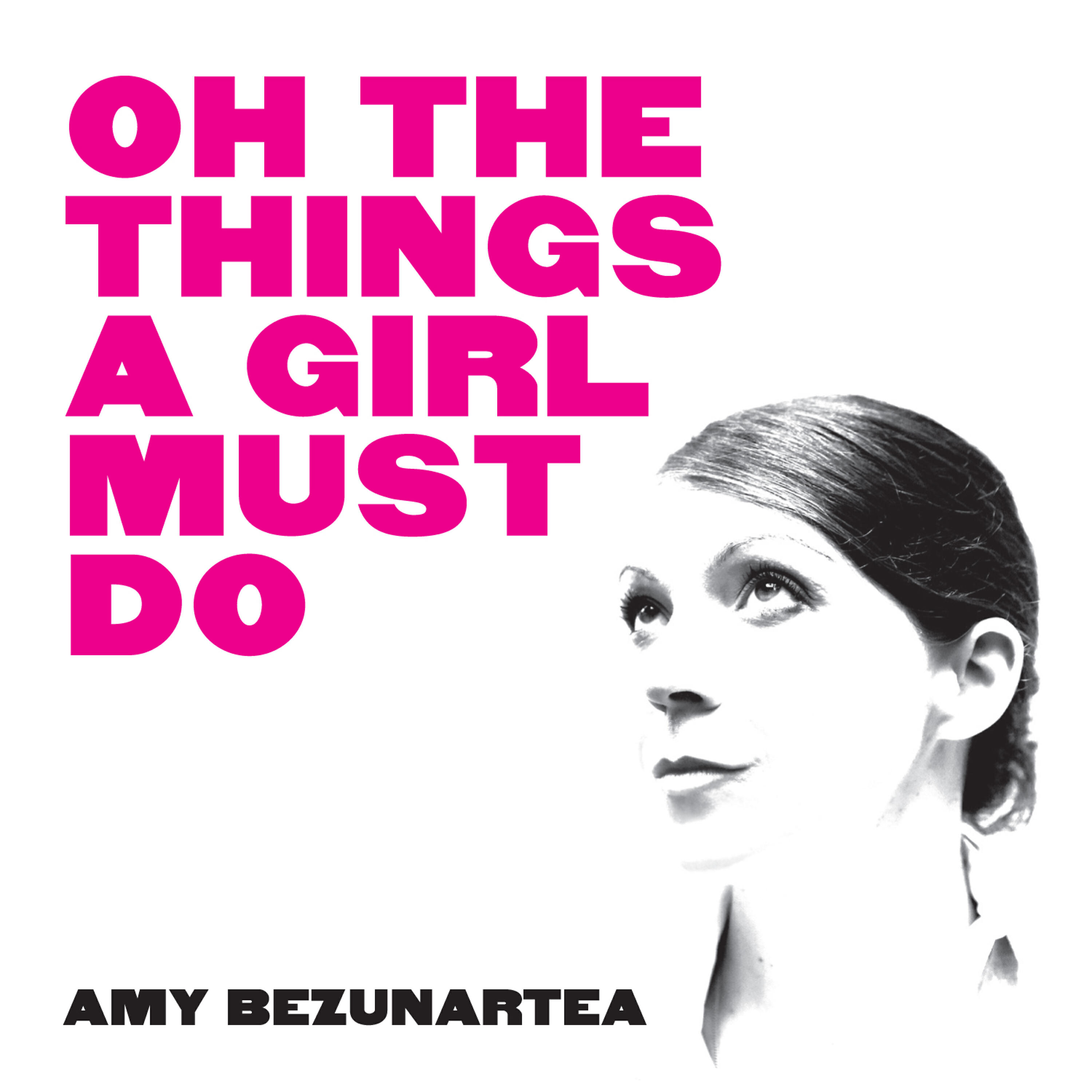 Релиз Oh the Things a Girl Must Do