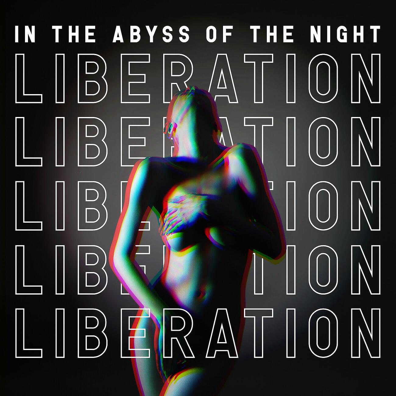 Релиз In the Abyss of the Night Liberation - Sensual Chillout Night 2021