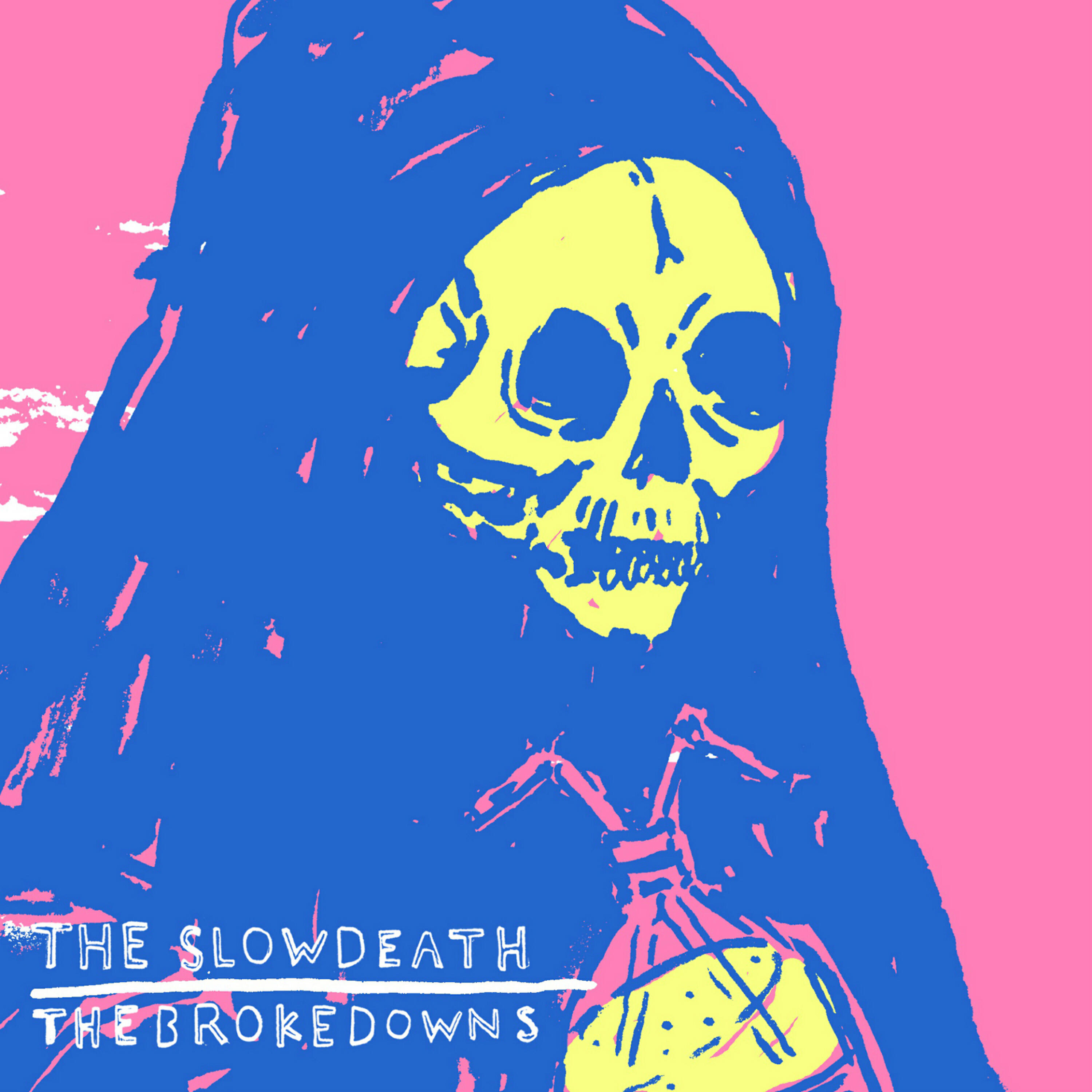 Релиз The Slow Death / The Brokedowns