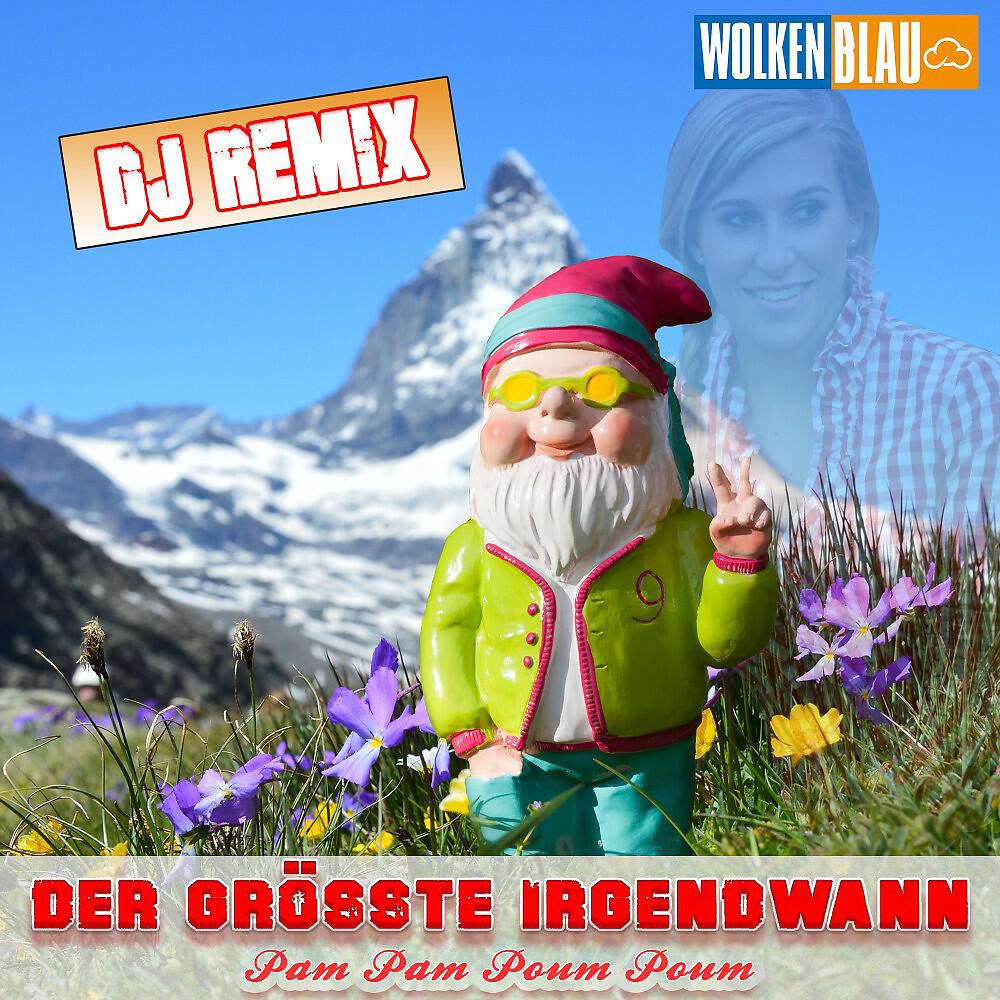 Релиз Der Grösste Irgendwann (DJ Remix)