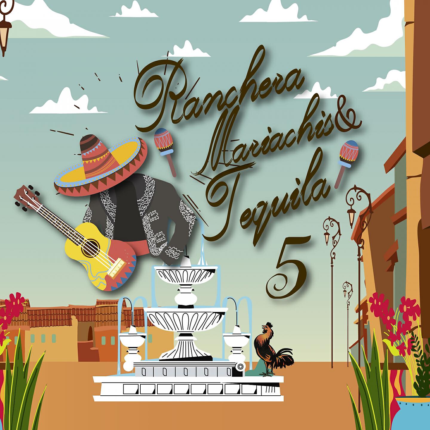 Релиз Rancheras, Mariachis & Tequila, Vol. 5