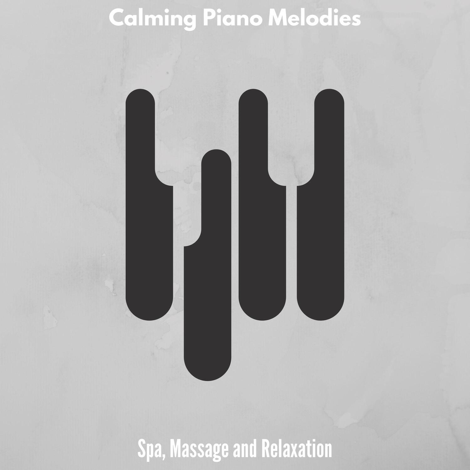 Релиз Calming Piano Melodies - Spa, Massage and Relaxation