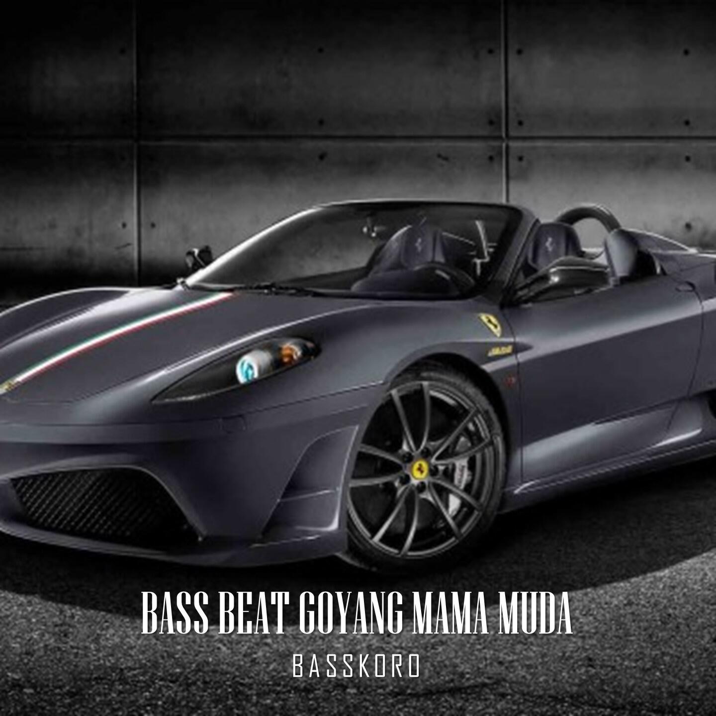 Релиз BASS BEAT GOYANG MAMA MUDA