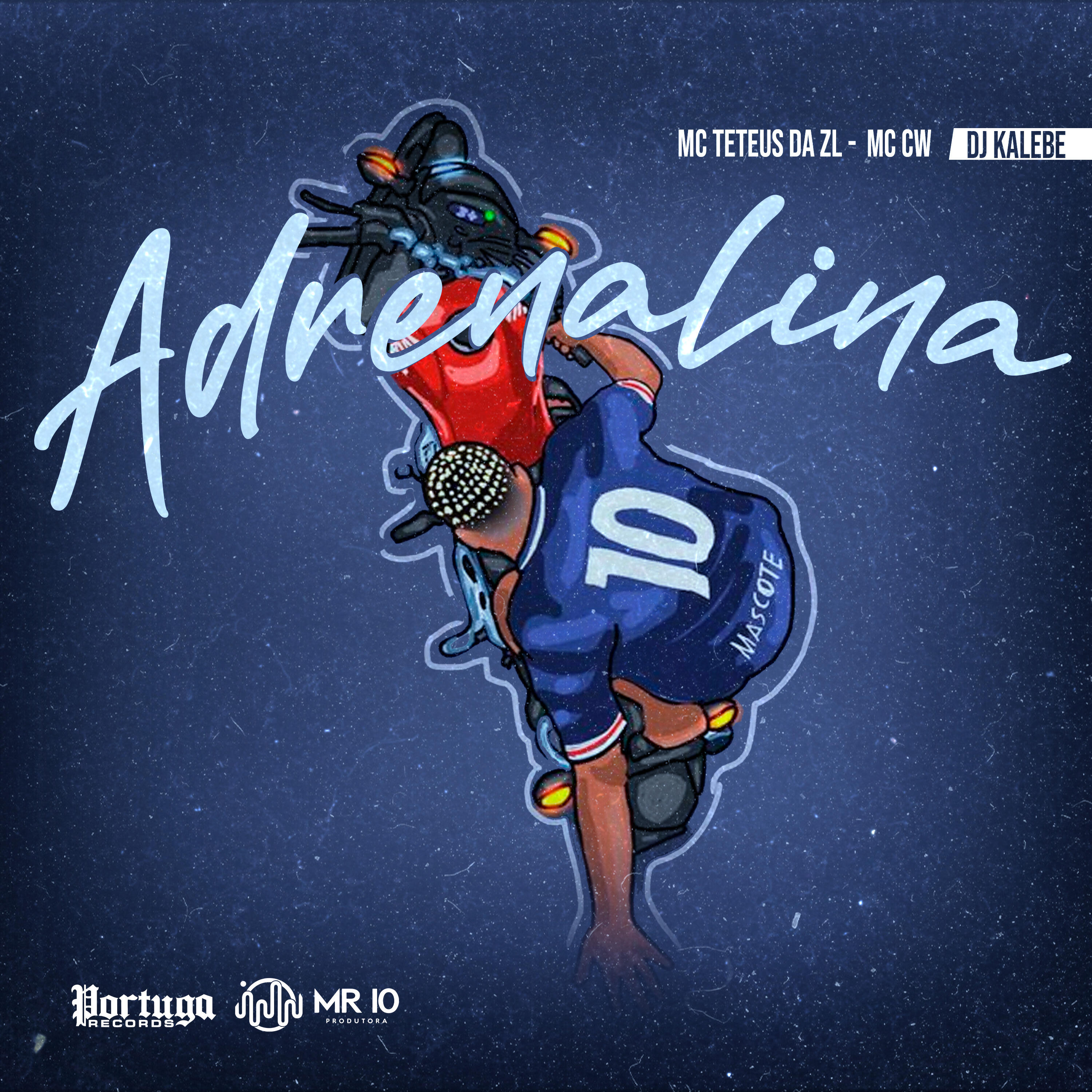Скачать песню MC Teteus da ZL, Mc Cw, DJ Kalebe - Adrenalina бесплатно в MP3 для Android и iOS