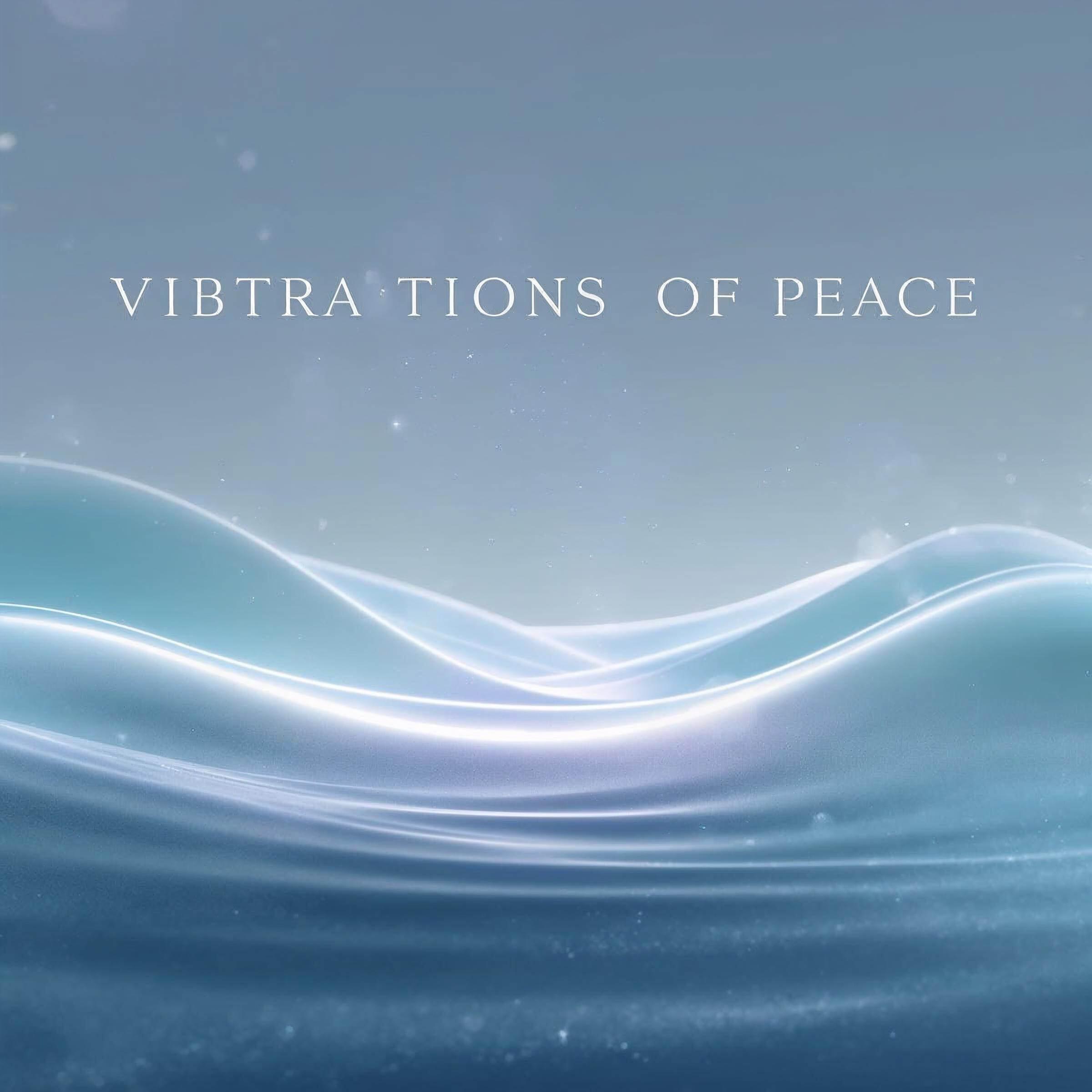Vibrations of Peace