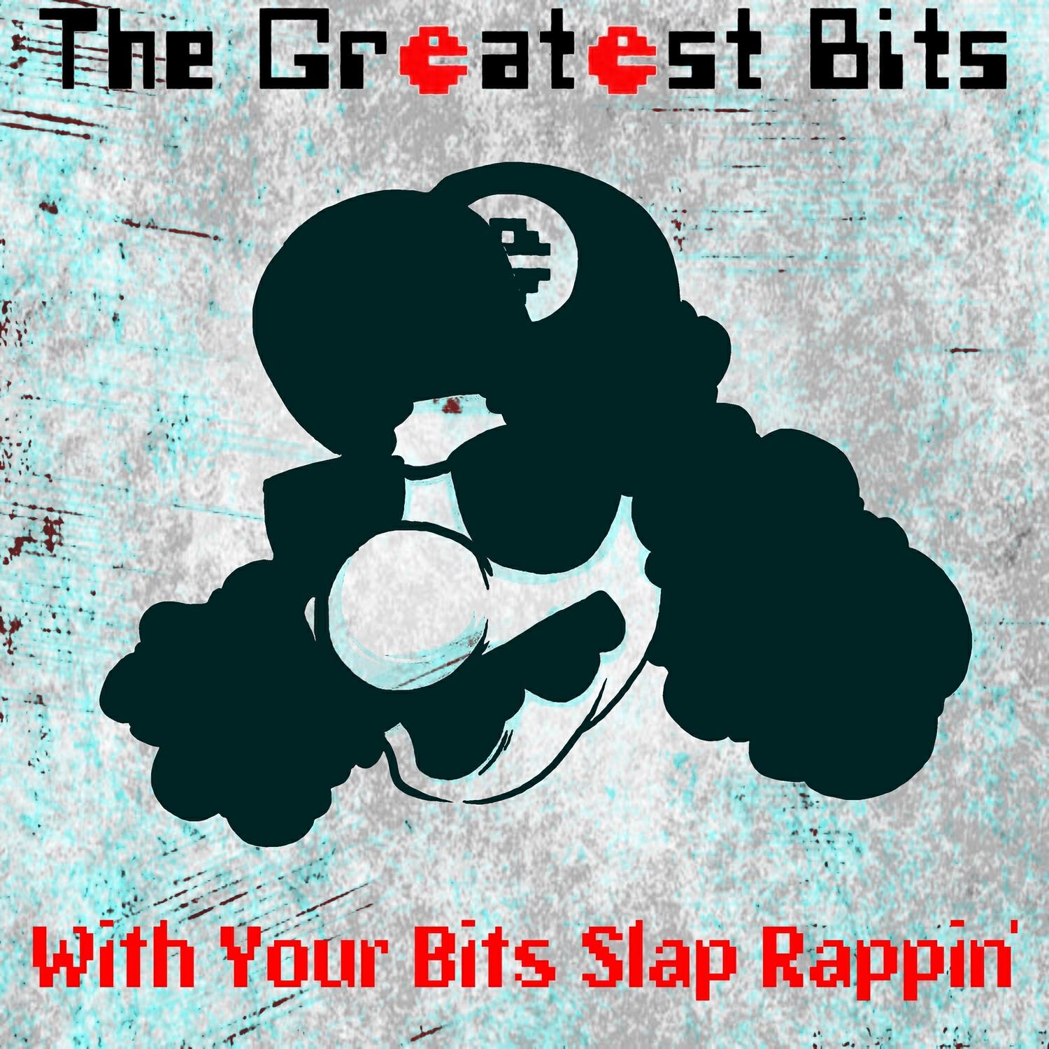 Релиз With Your Bits Slap Rappin'