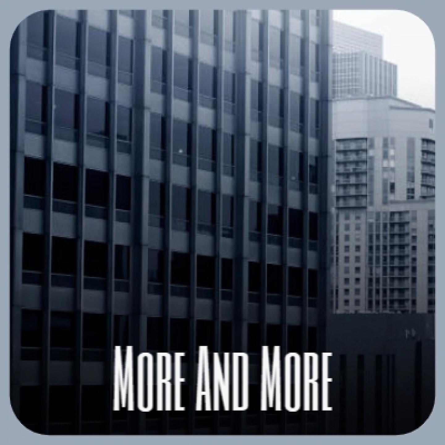 Релиз More and More