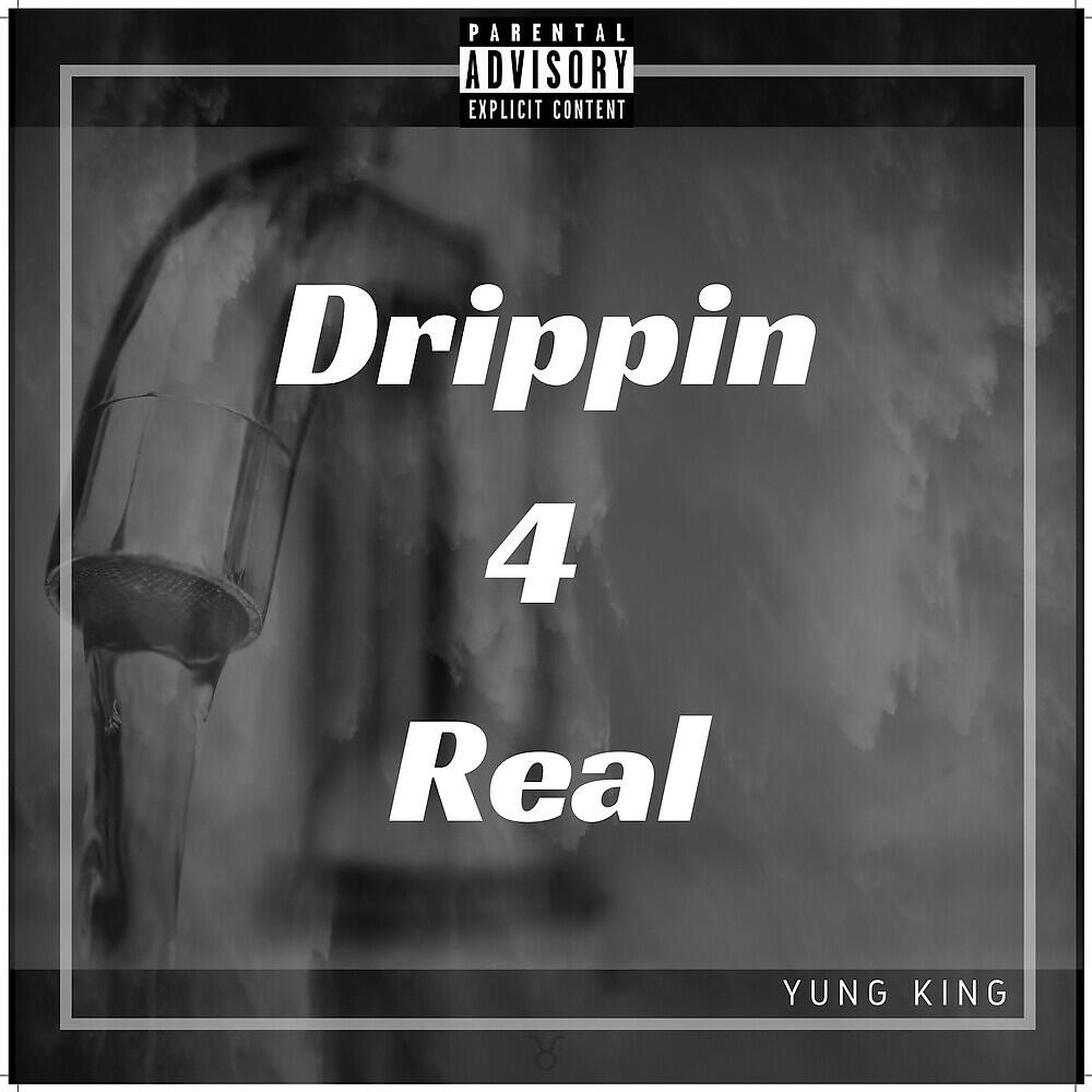 Релиз Drippin 4 Real