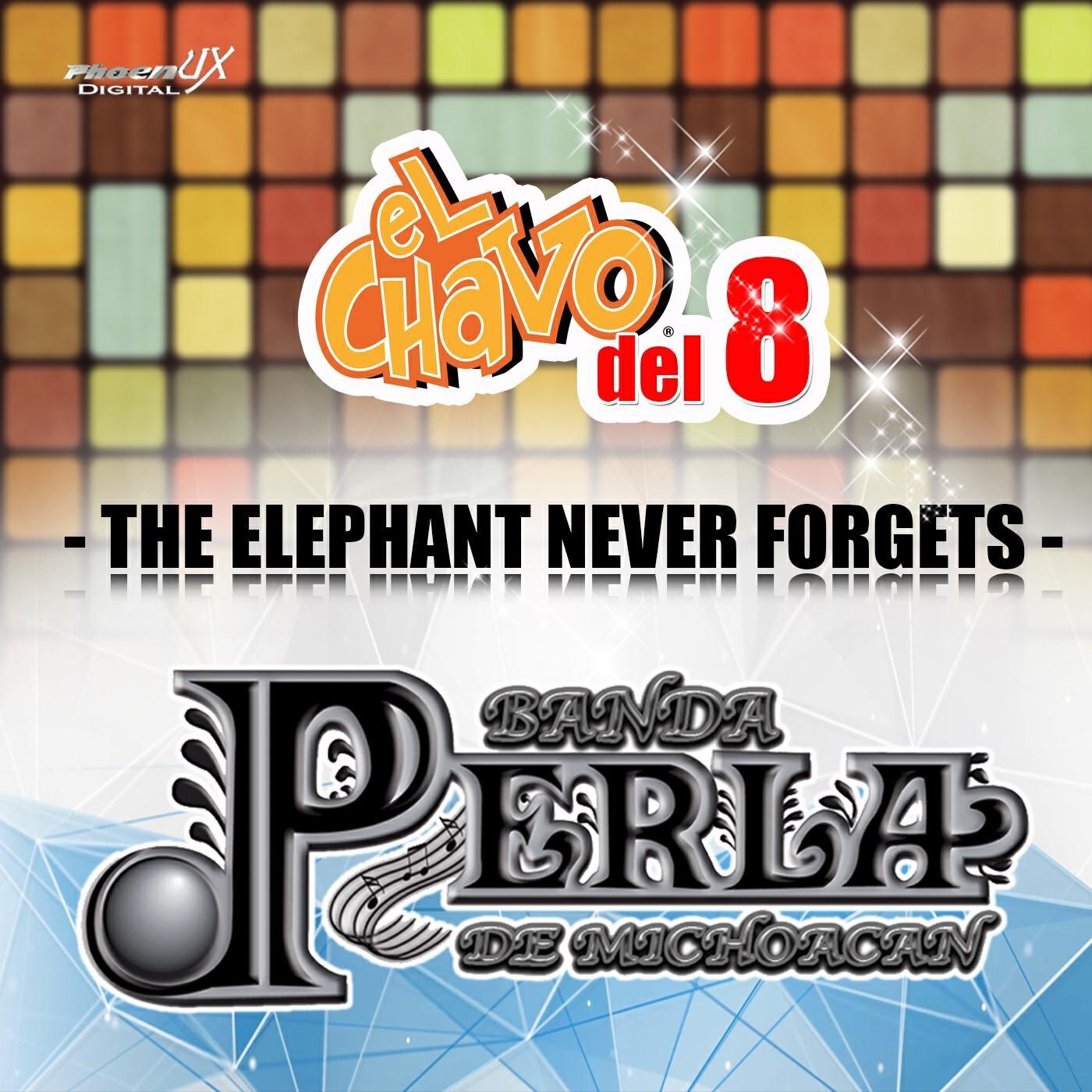 Релиз El Chavo del Ocho (The Elephant Never Forgets)