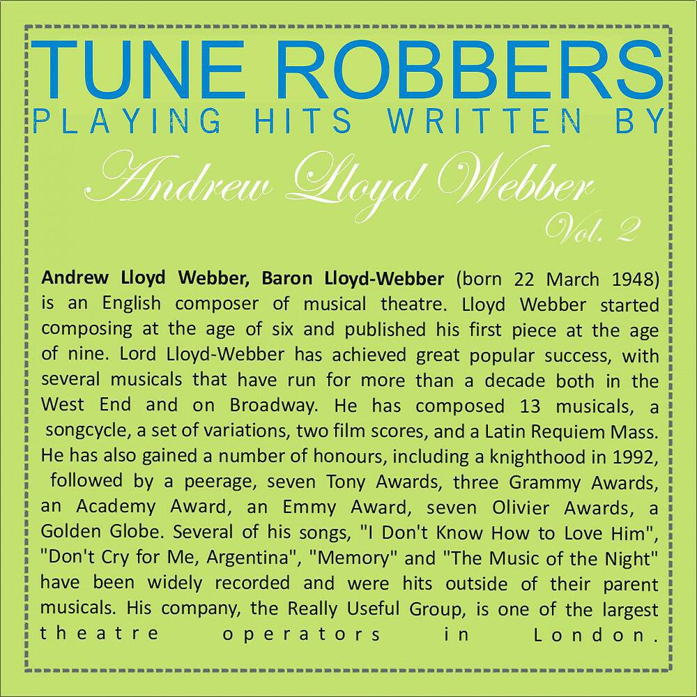 Релиз Tune Robbers Playing Hits Written by Andrew Lloyd Webber Vol. 2