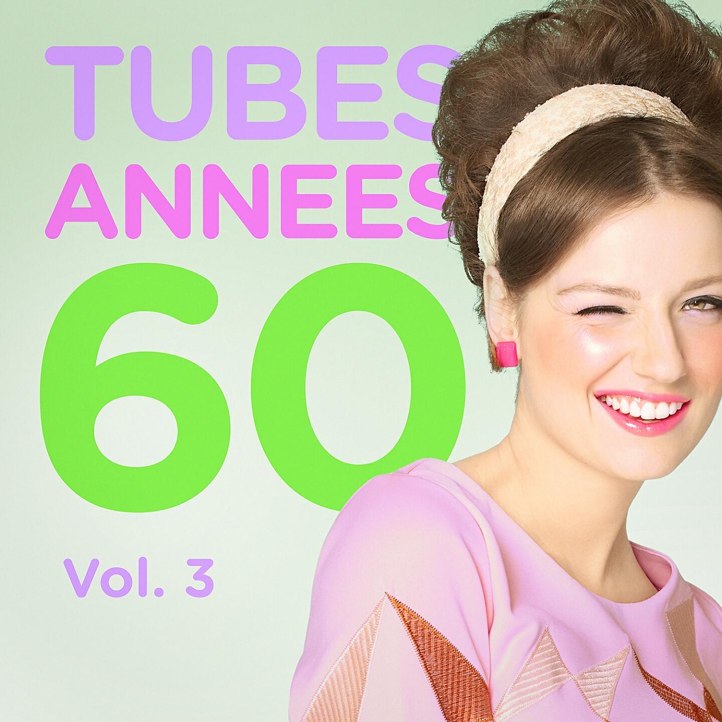 Релиз Tubes années 60, Vol. 3 (Le meilleur des yéyés)