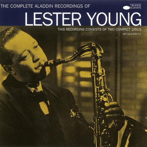 Постер альбома The Complete Aladdin Recordings Of Lester Young