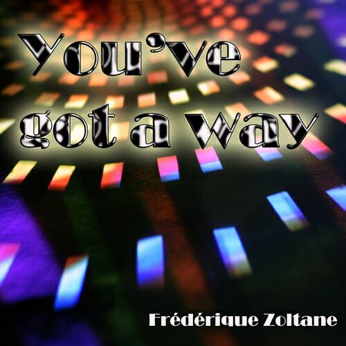 Релиз You've Got a Way