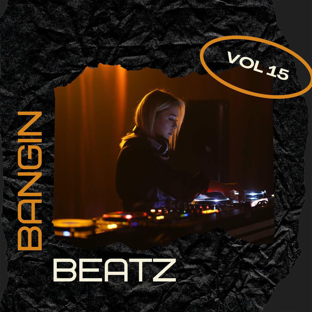 Релиз Bangin Beatz Vol 15