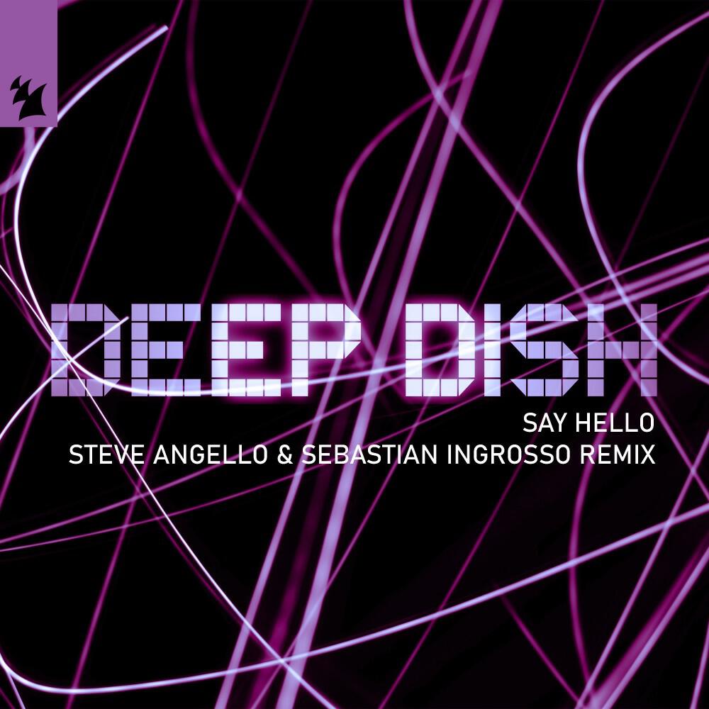 Трек Say Hello (Steve Angello & Sebastian Ingrosso Remix)