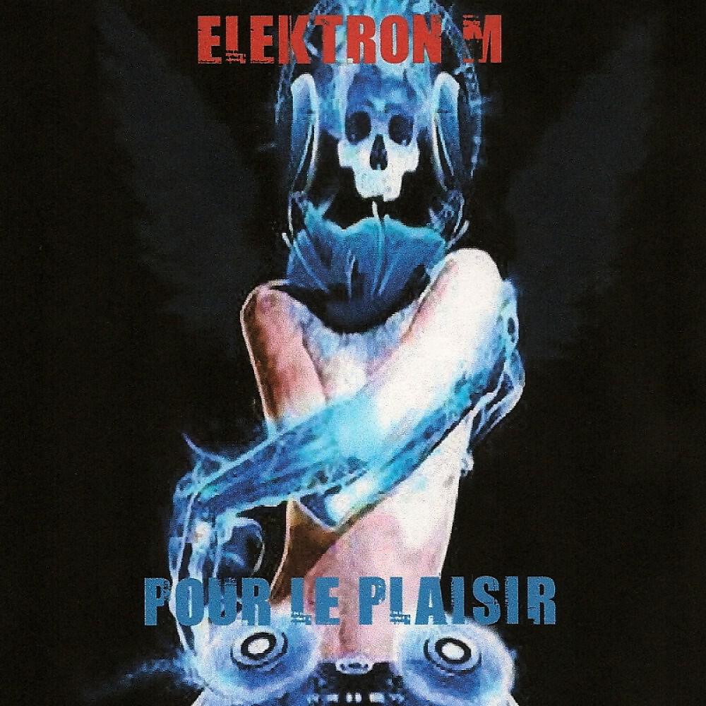Релиз Elektron M Presents Pour Le Plaisir