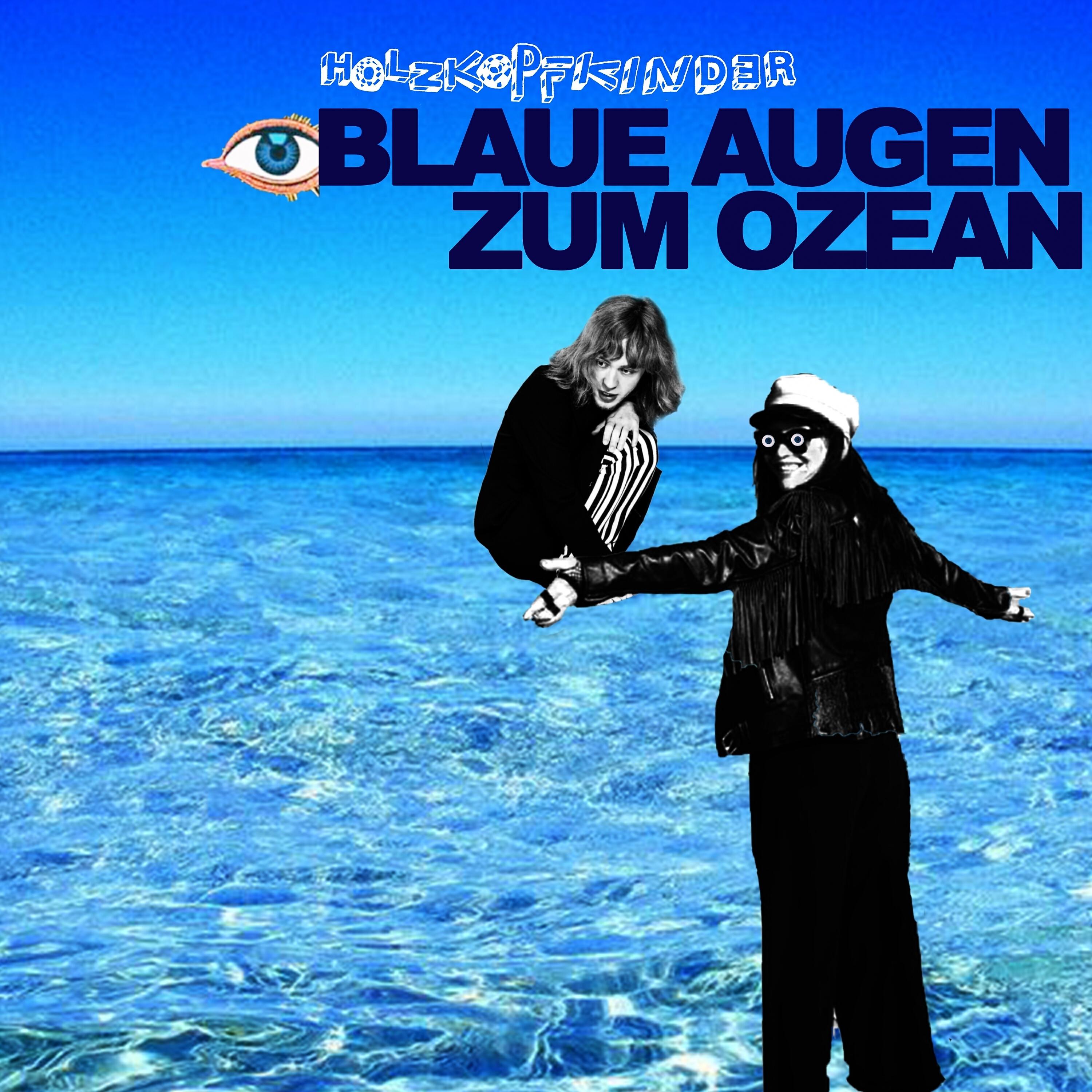 Релиз Blaue Augen zum Ozean