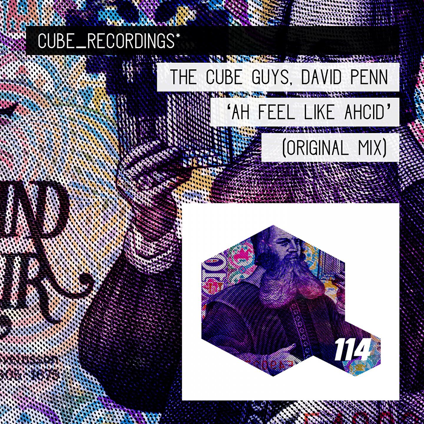 Скачать песню The Cube Guys, David Penn - Ah Feel Like Ahcid бесплатно в MP3 для Android и iOS