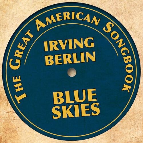 Релиз Irving Berlin - Blue Skies