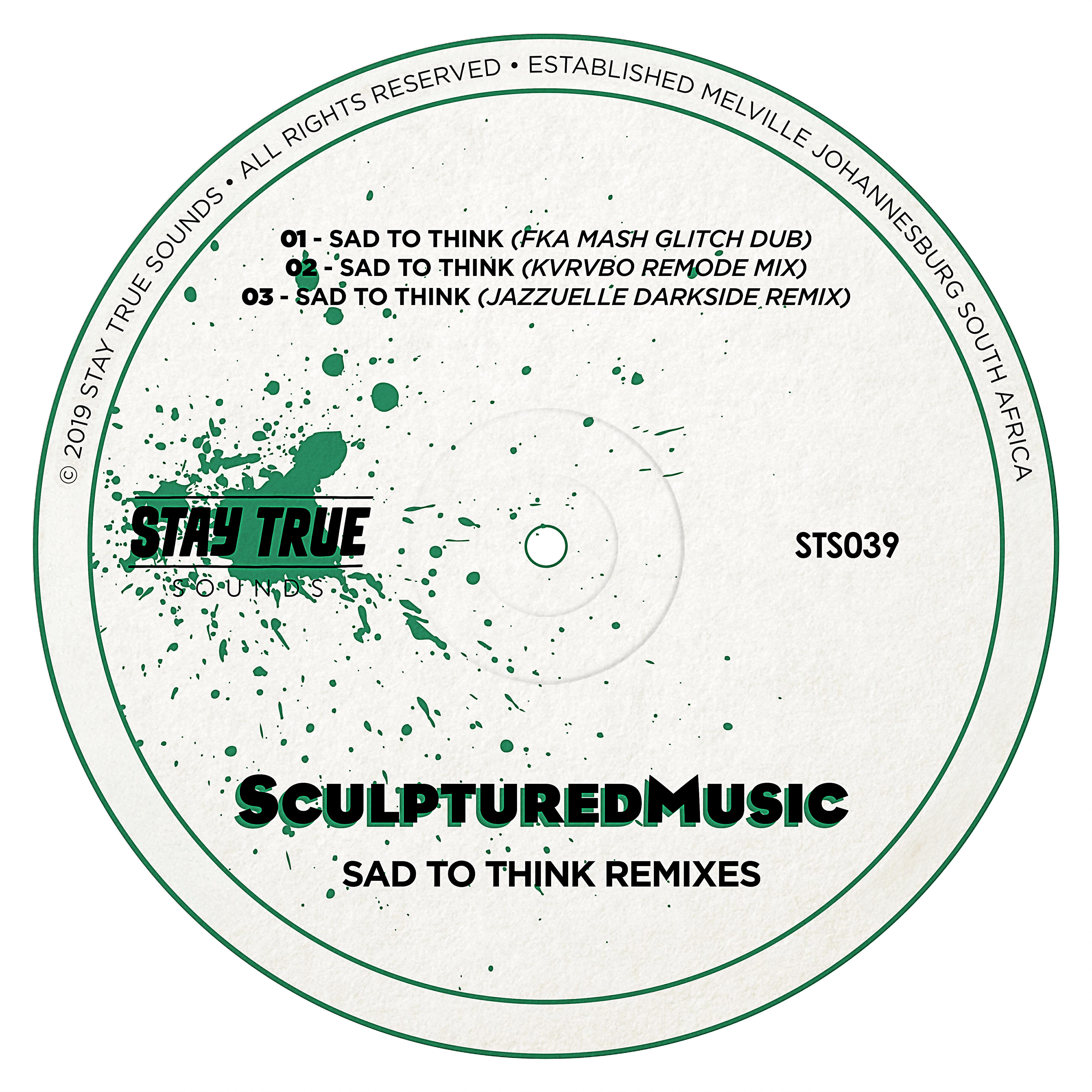 Релиз Sad To Think (Remixes)