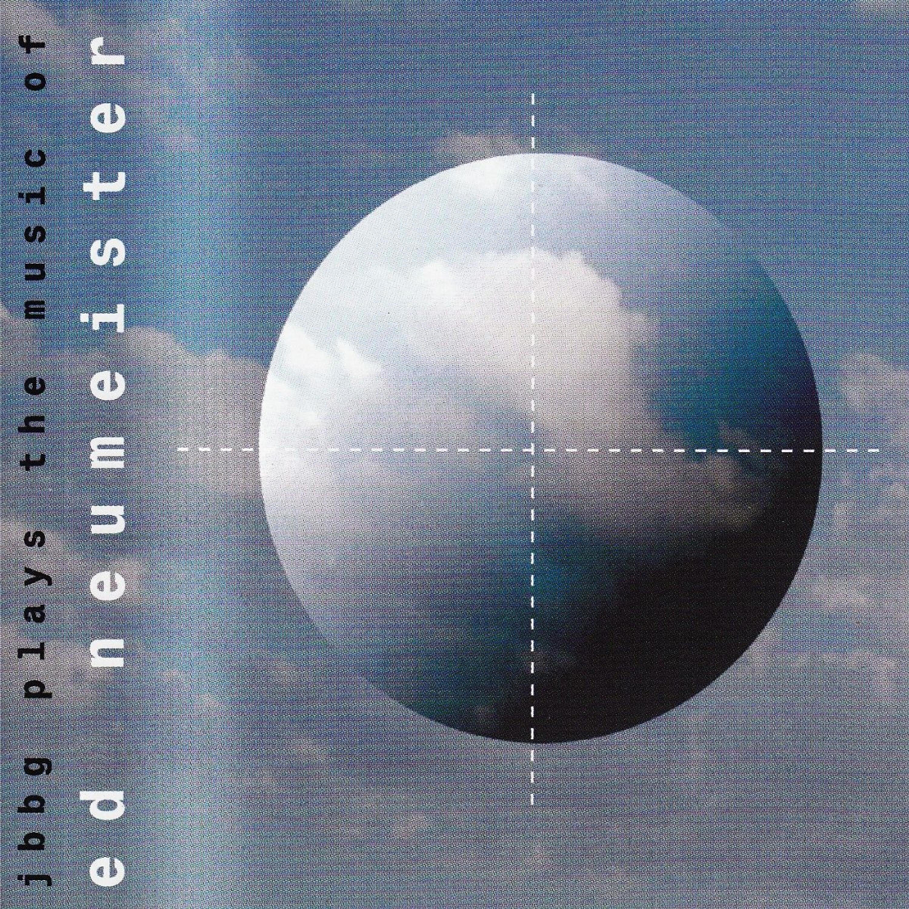 Релиз Here & There / Jbbg Plays the Music of Ed Neumeister