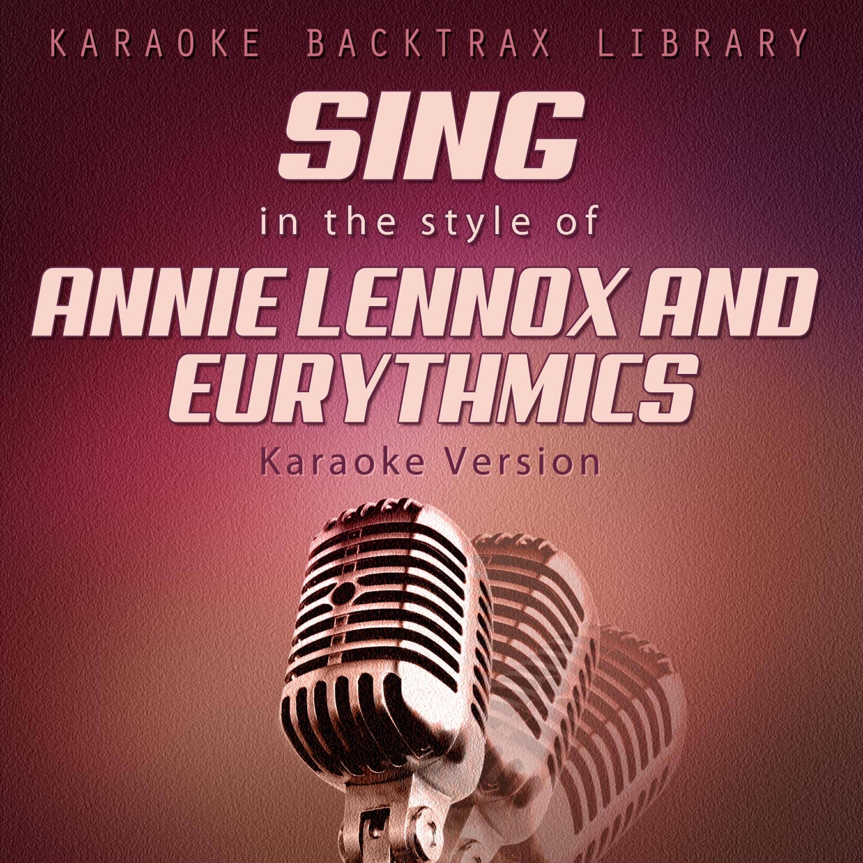 Релиз Sing in the Style of Annie Lennox and Eurythmics (Karaoke Version)