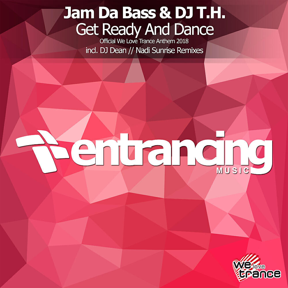 Релиз Get Ready & Dance (Official We Love Trance Anthem)