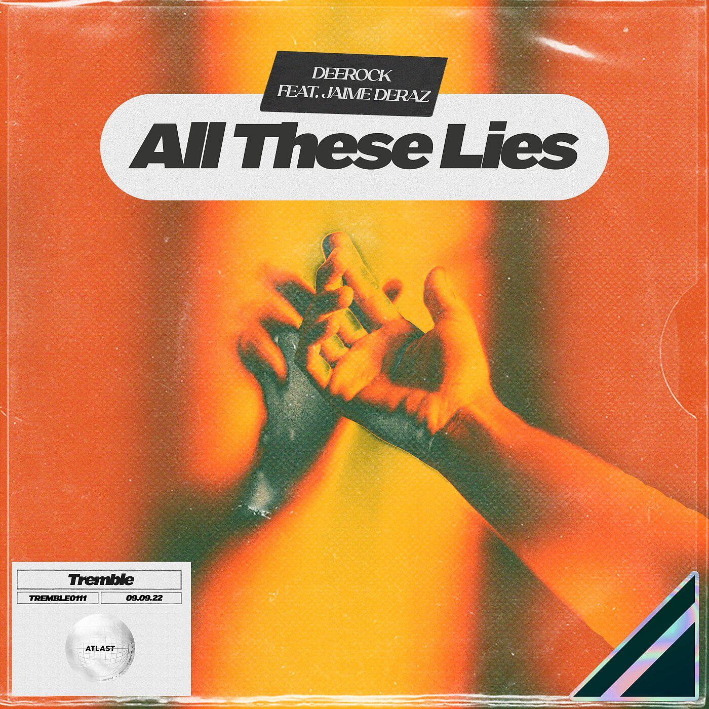 Deerock, Jaime Deraz - All These Lies