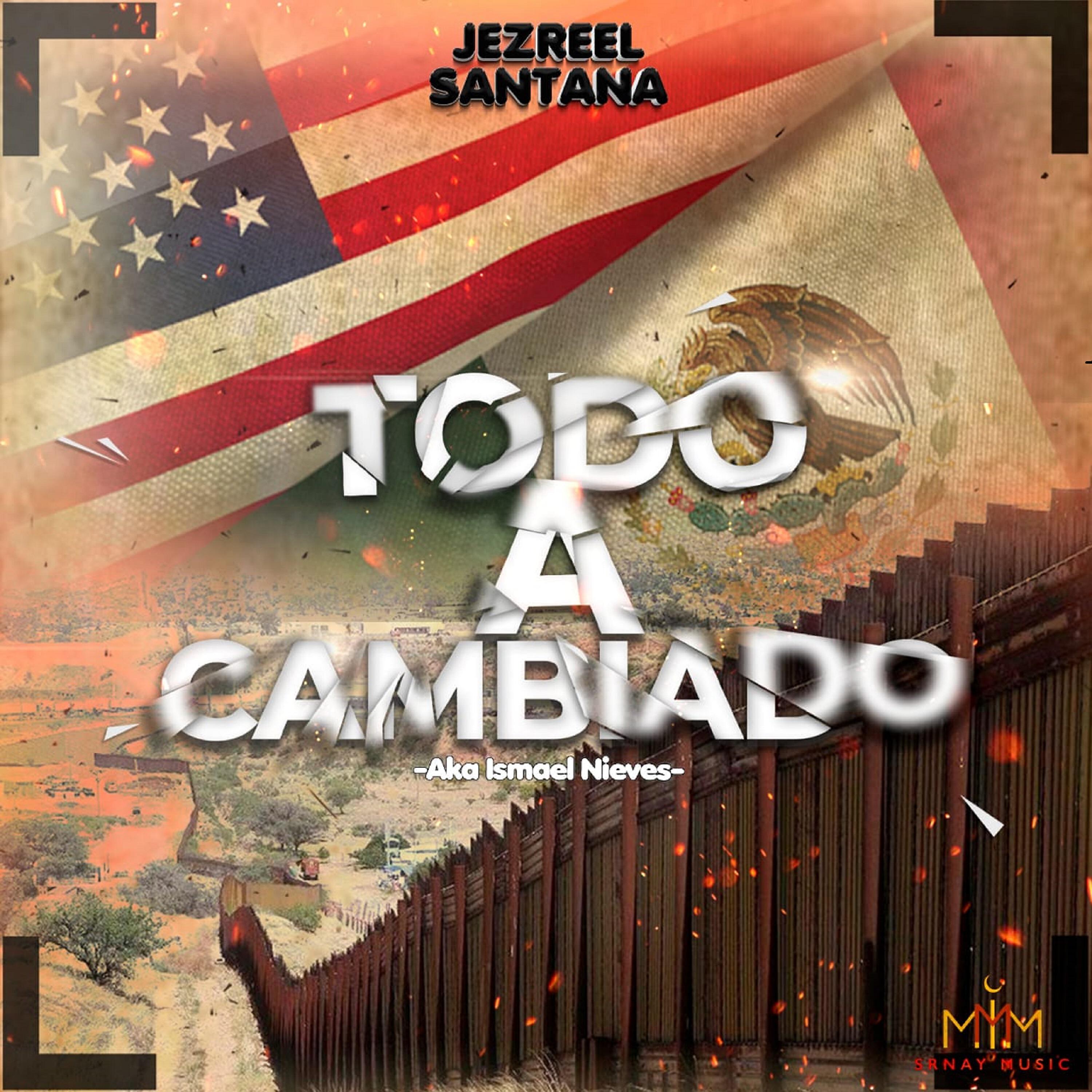 Релиз Todo a Cambiado (Aka Ismael Nieves)