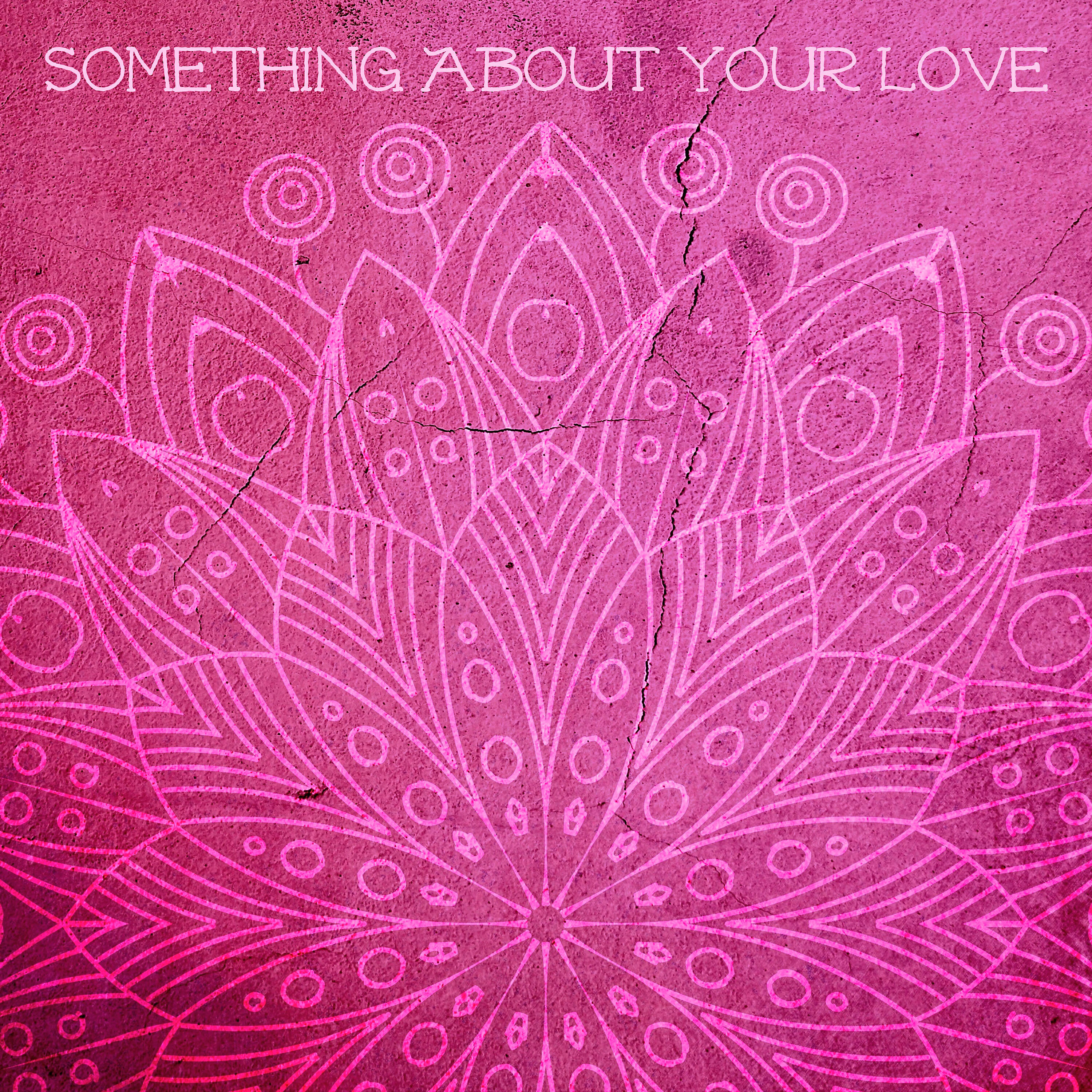 Релиз Something About Your Love