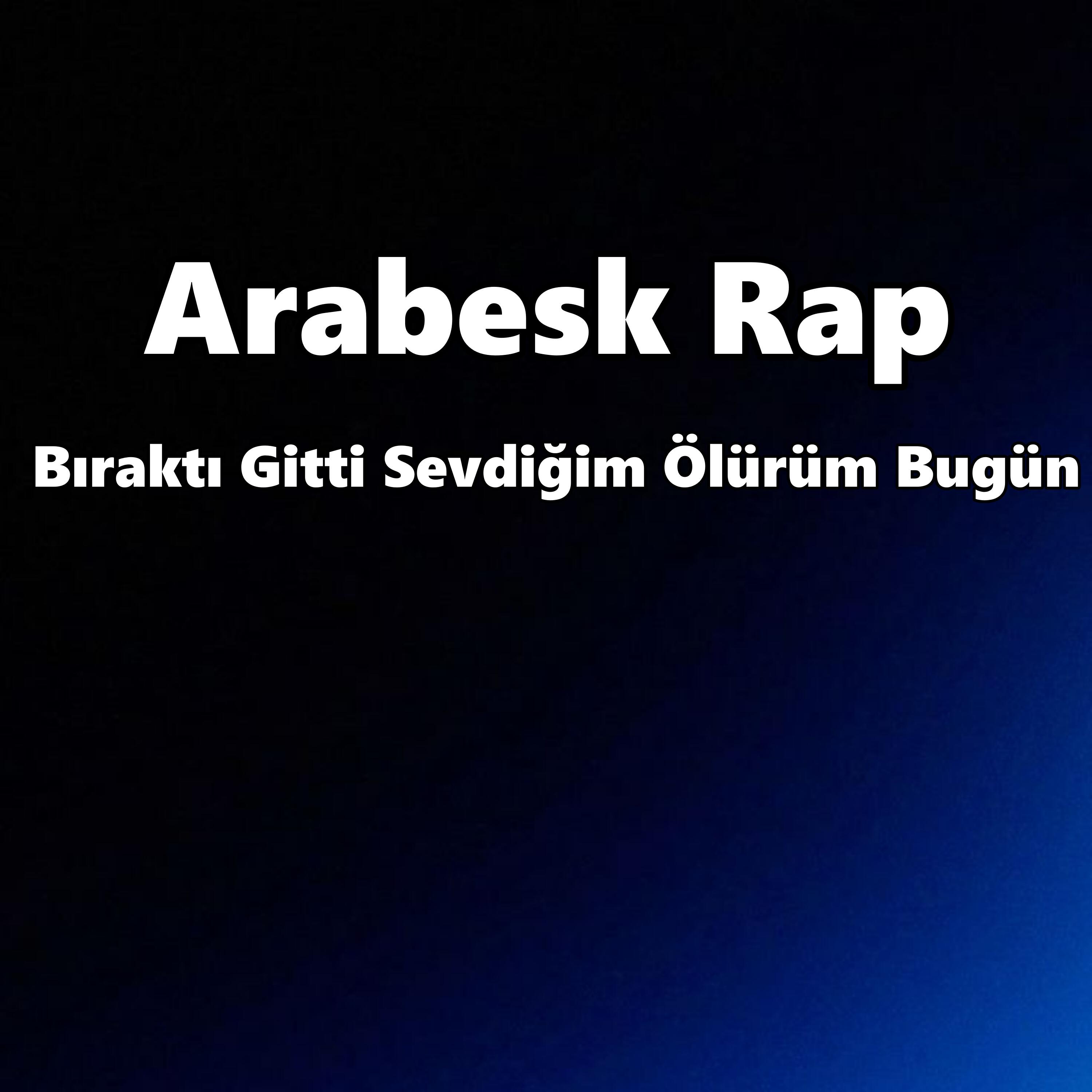 Релиз Bıraktı Gitti Sevdiğim Ölürüm Bugün