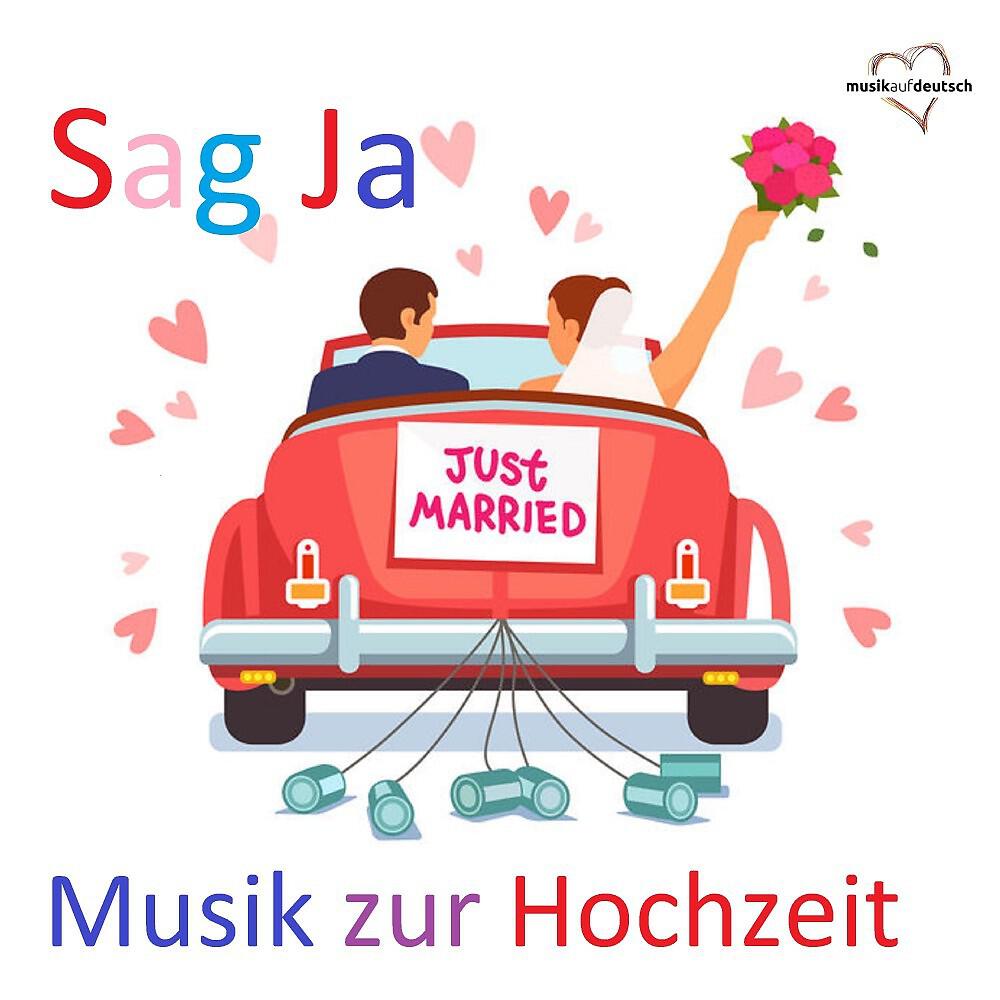 Релиз Sag Ja: Just Married (Musik zur Hochzeit)