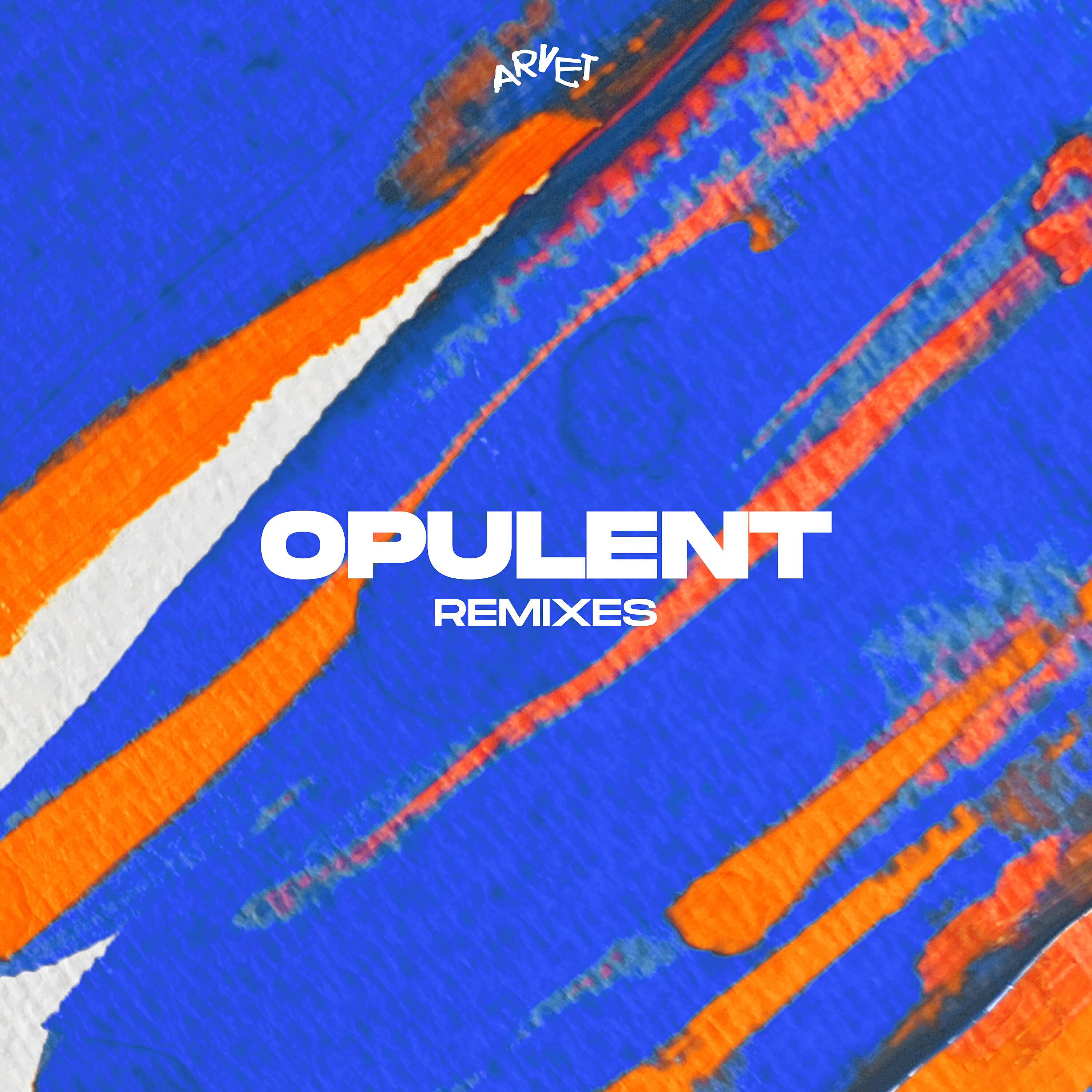 Релиз Opulent (Remixes)