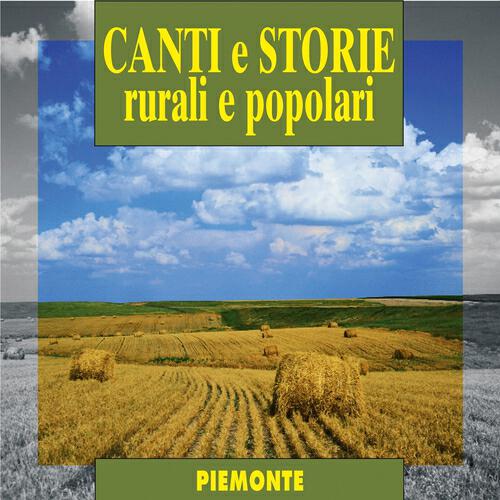 Релиз Canti e storie rurali e popolari : Piemonte