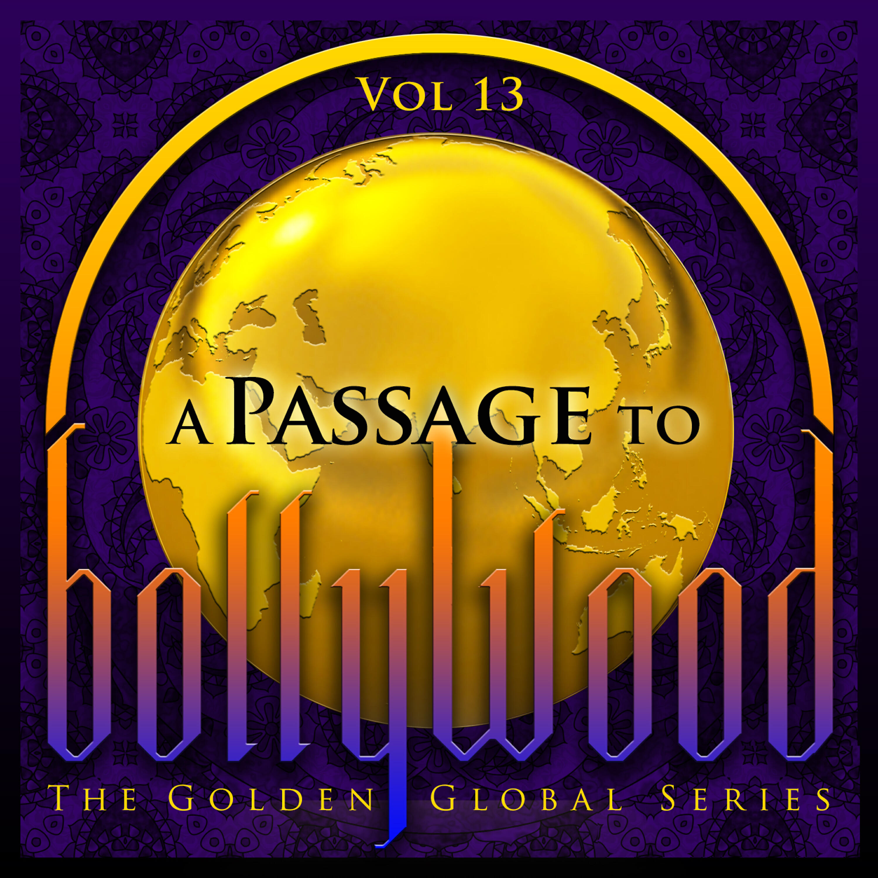 Релиз A Passage to Bollywood - The Golden Global Series, Vol. 13