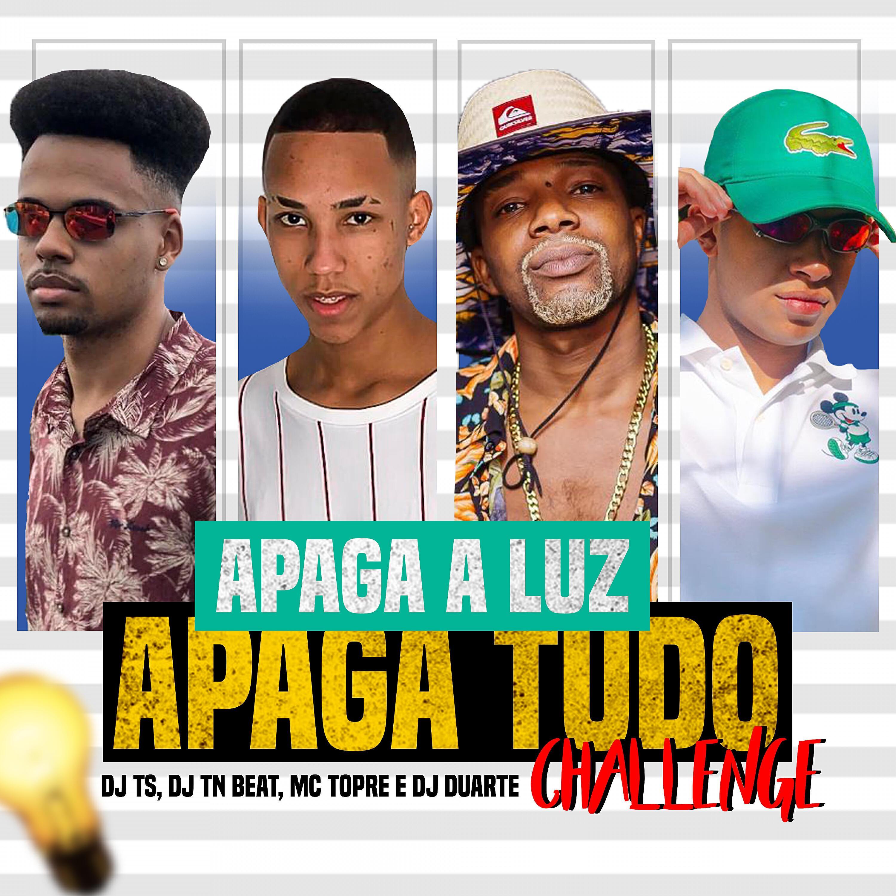 Скачать песню DJ TN Beat, DJ TS, DJ Duarte, Mc Topre - Apaga Luz, Apaga Tudo - Challenge бесплатно в MP3 для Android и iOS