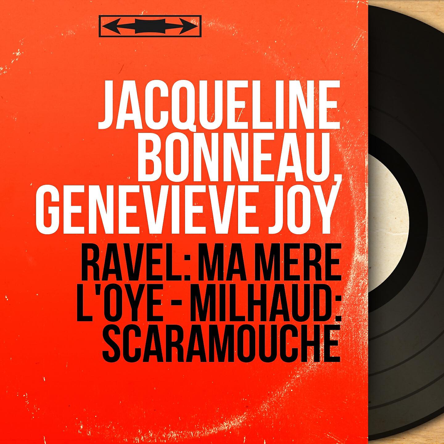 Постер альбома Ravel: Ma mère l'Oye - Milhaud: Scaramouche