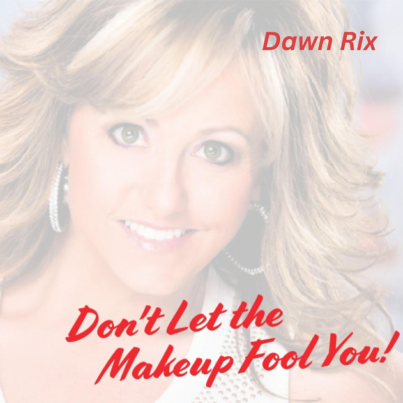 Релиз Don't Let the Makeup Fool You