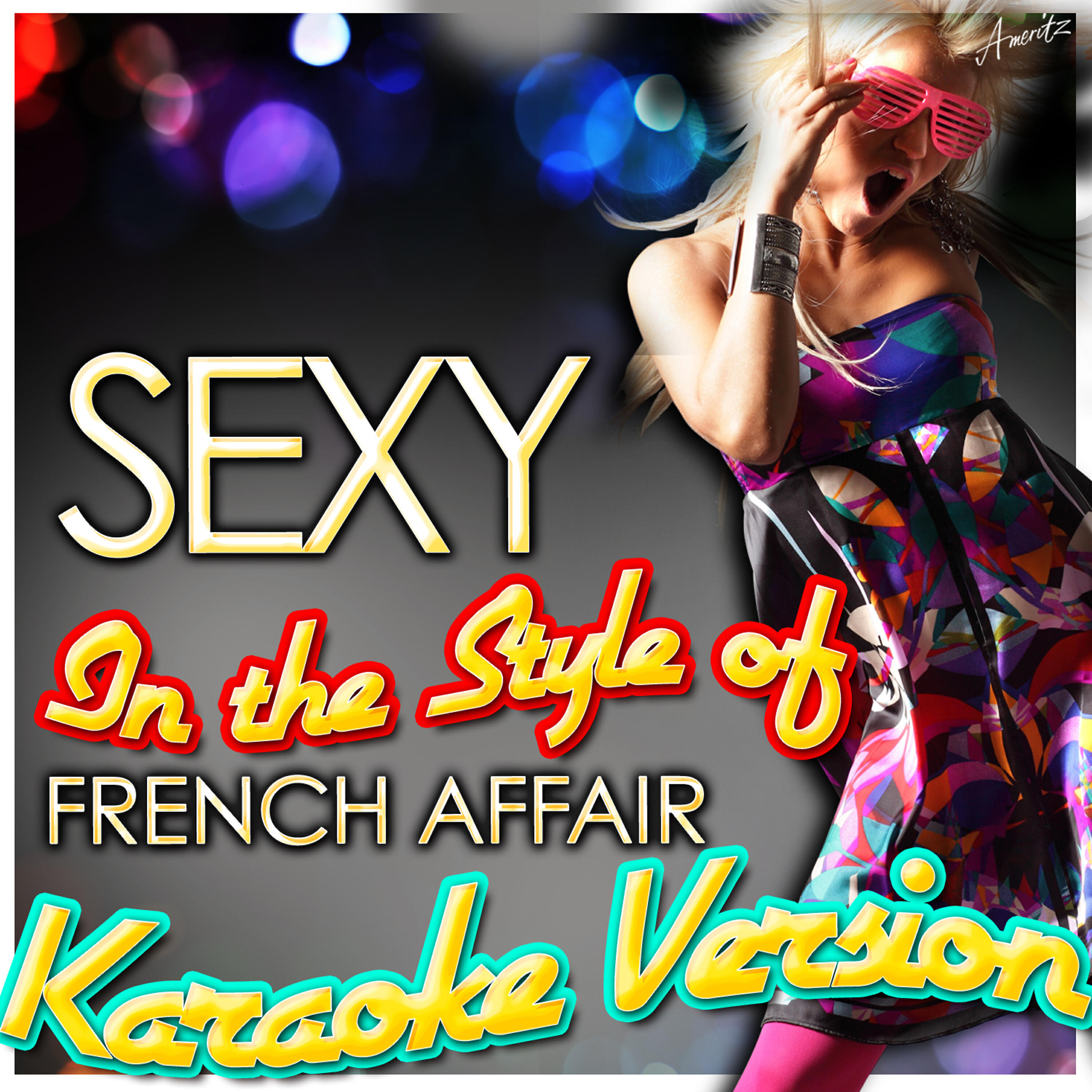 Релиз Sexy (In the Style of French Affair) [Karaoke Version]