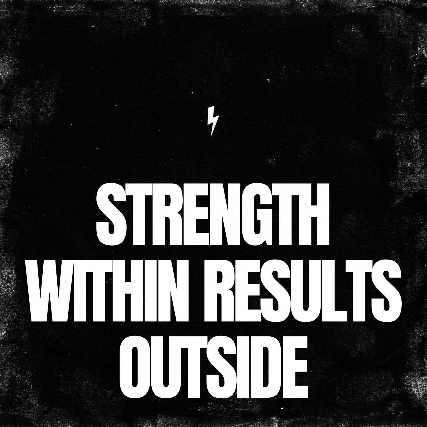 Релиз Strength Within Results Outside