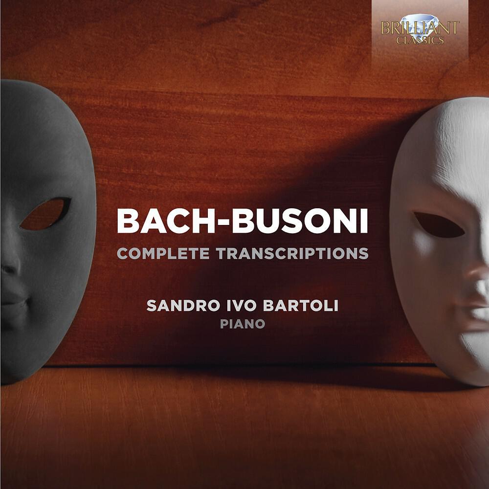 Релиз Bach & Busoni: Complete Transcriptions