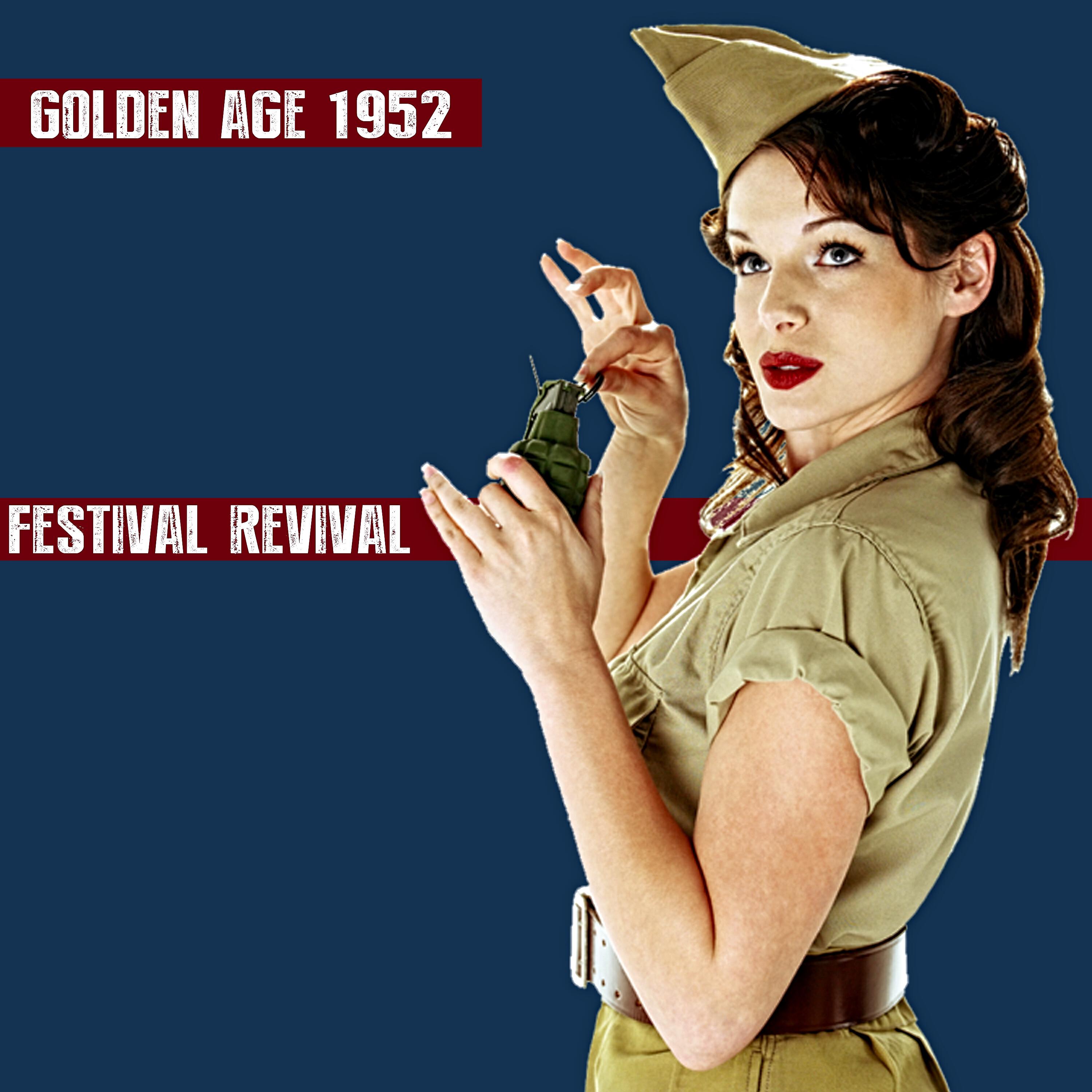 Постер альбома Golden Age 1952 / Festival Revival
