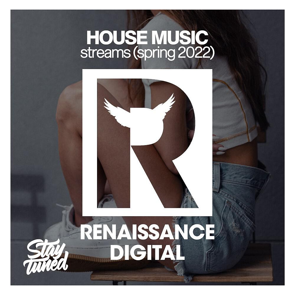 Релиз House Music Streams Spring 2022