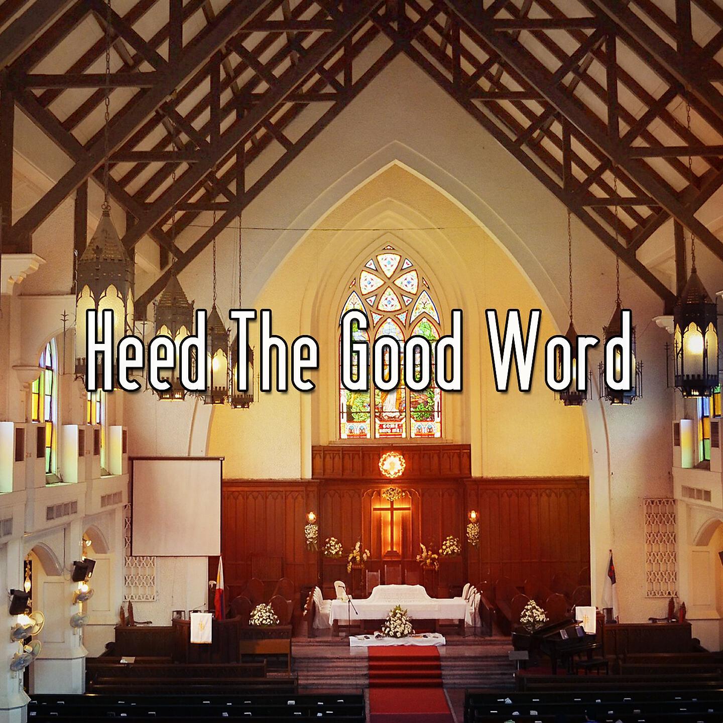Релиз Heed The Good Word