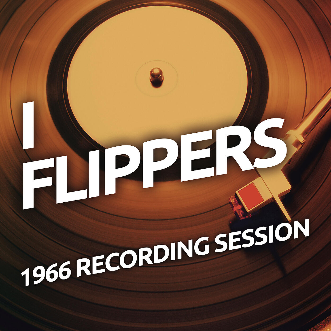 Релиз I Flippers - 1966 Recording Session