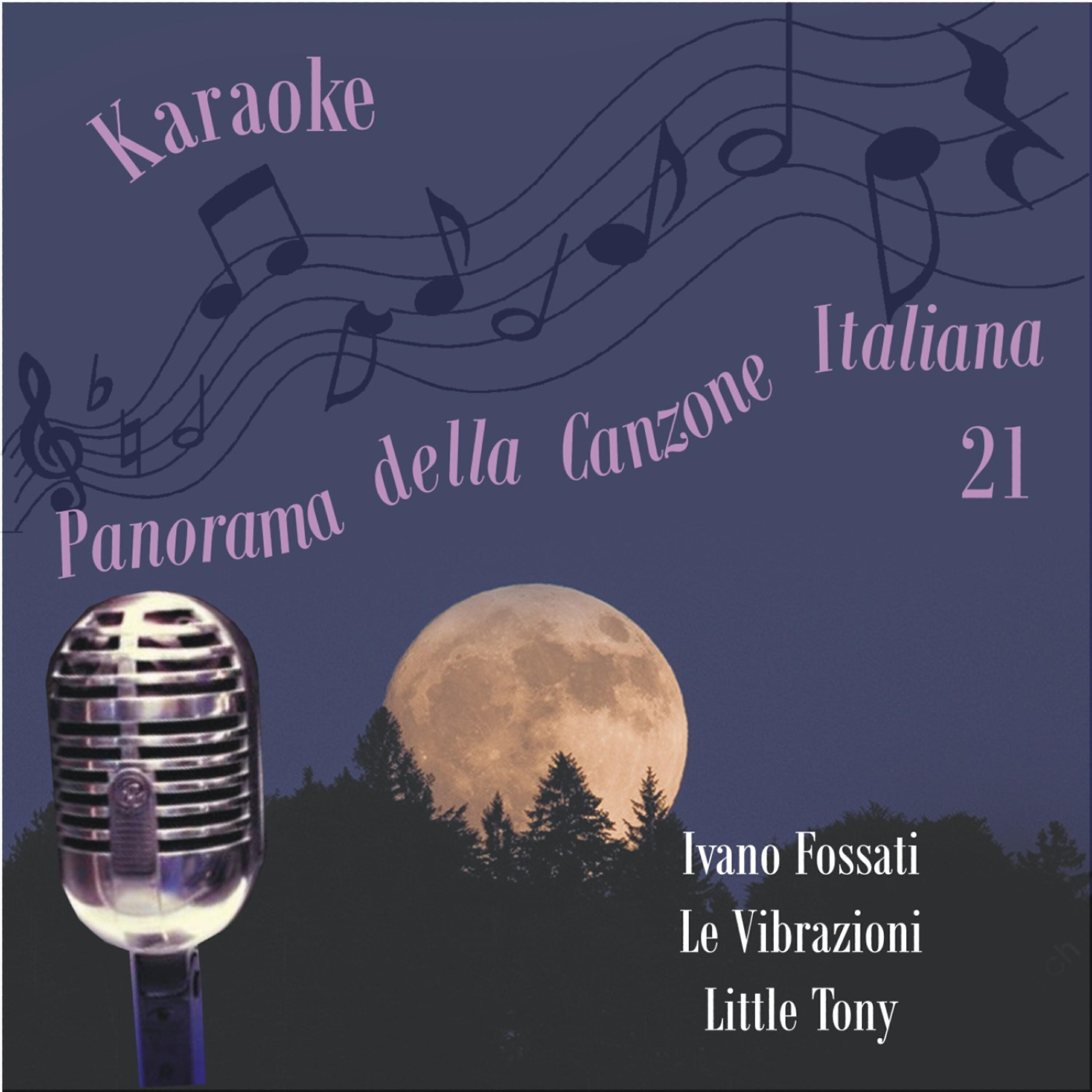 Релиз Karaoke, Panorama Della Canzone Italiana (Ivano Fossati, Le Vibrazioni, Little Tony), Vol. 21