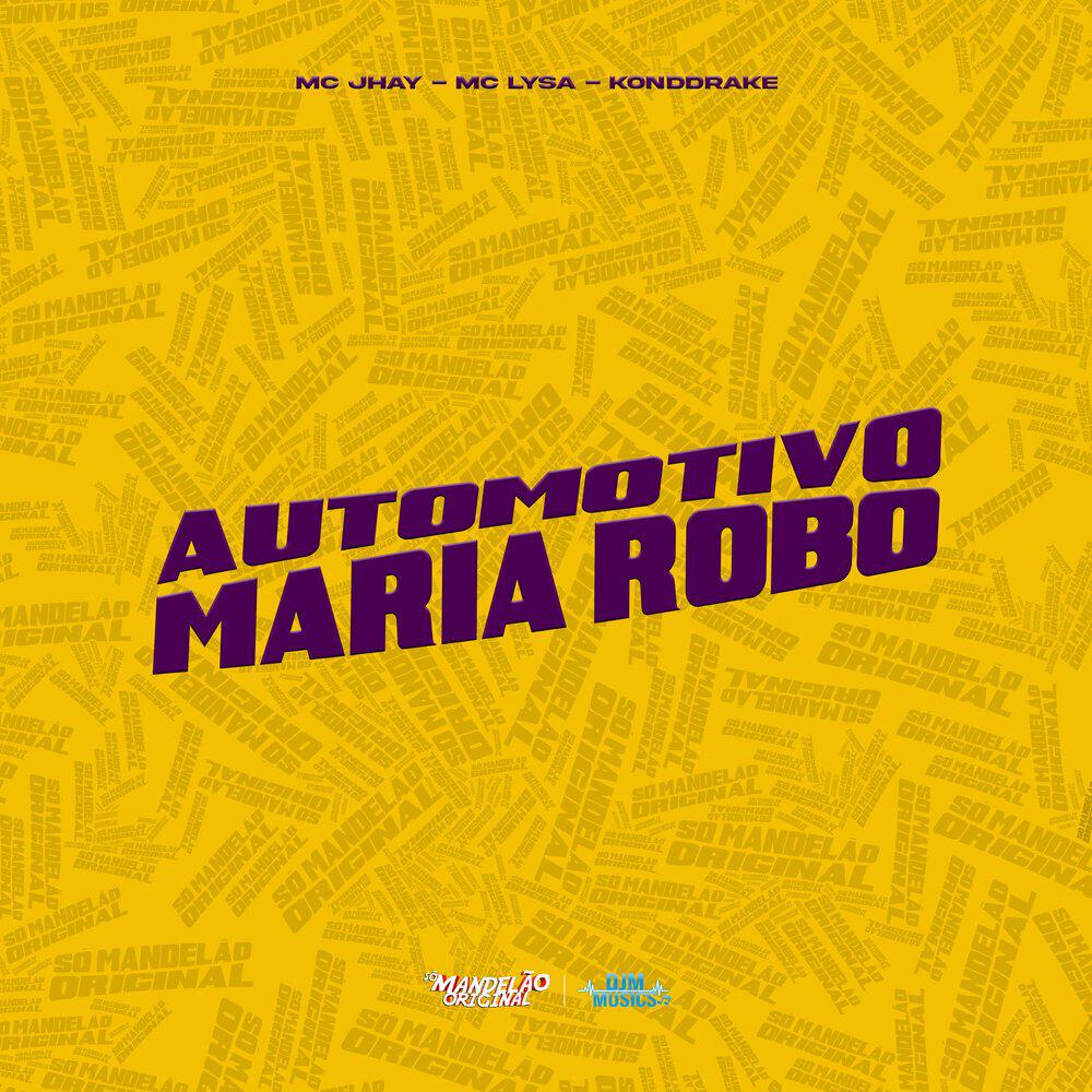 Релиз Automotivo Maria Robô